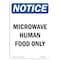 Signmission OSHA Notice, 7" Height, Microwave Human Food Only Sign, 7" X 5", Portrait OS-NS-D-57-V-14217 - alternate 1